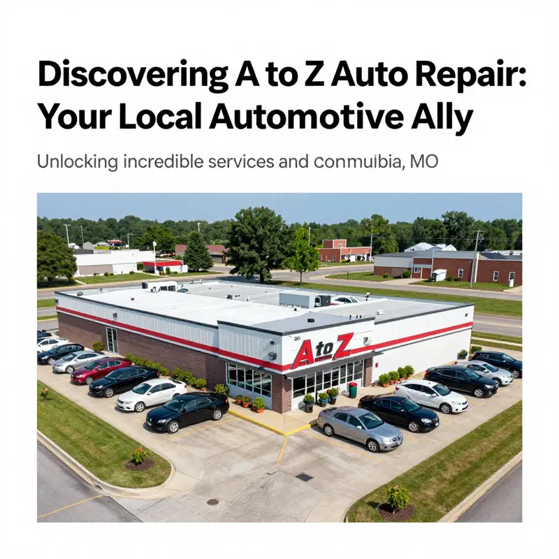 Aerial view of A to Z Auto Repair in Columbia, MO, highlighting its location and community involvement.